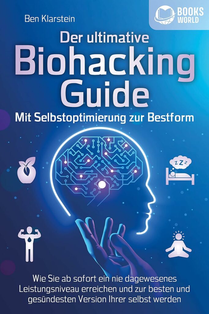 Der ultimative Biohacking Guide